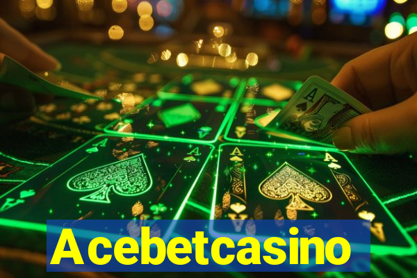 Acebetcasino