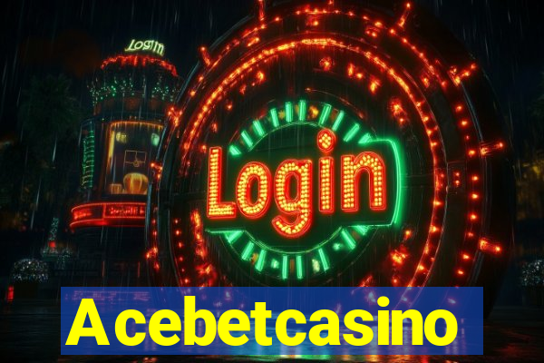 Acebetcasino