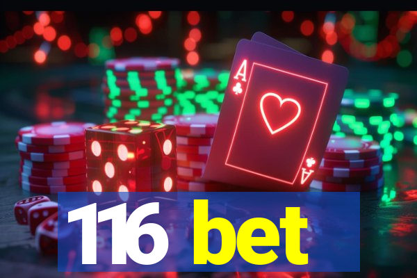 116 bet