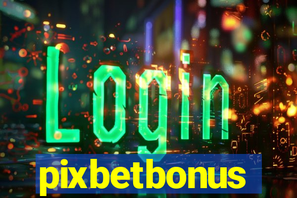 pixbetbonus