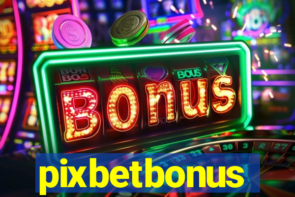 pixbetbonus