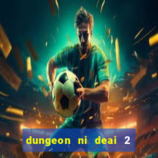 dungeon ni deai 2 temporada dublado meus animes dublado