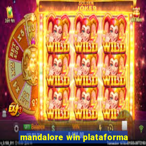 mandalore win plataforma