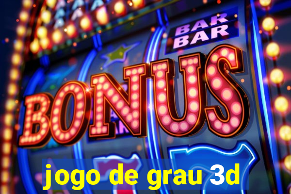 jogo de grau 3d