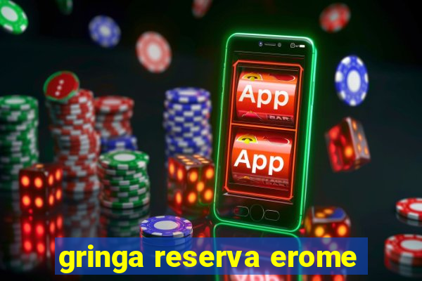 gringa reserva erome