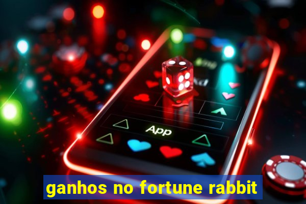 ganhos no fortune rabbit