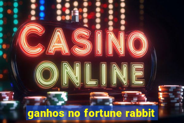 ganhos no fortune rabbit