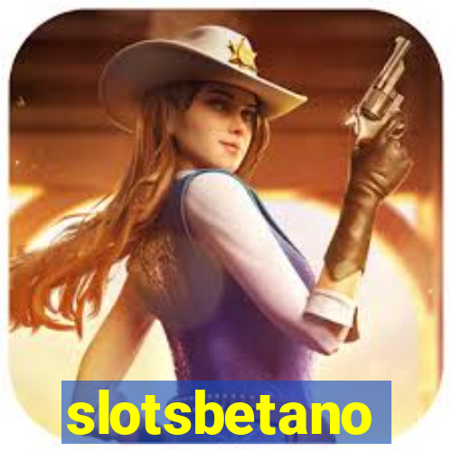 slotsbetano