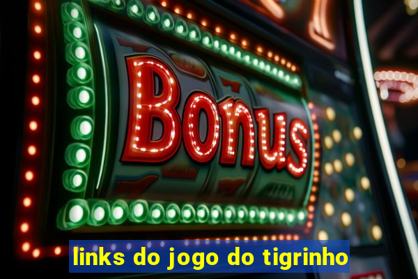 links do jogo do tigrinho