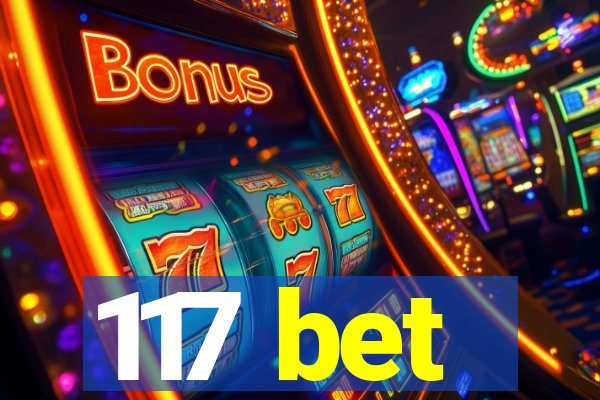 117 bet