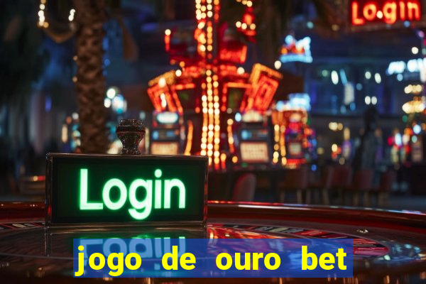 jogo de ouro bet código promocional