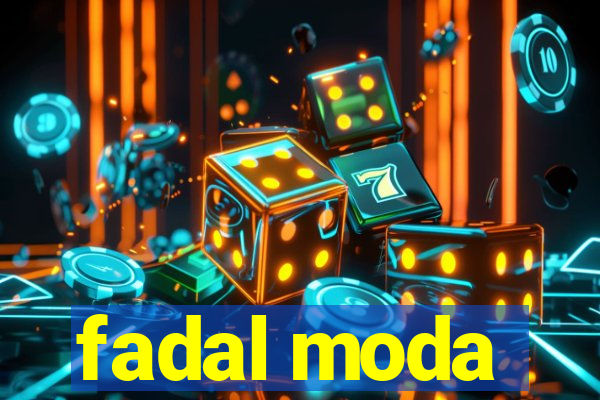 fadal moda