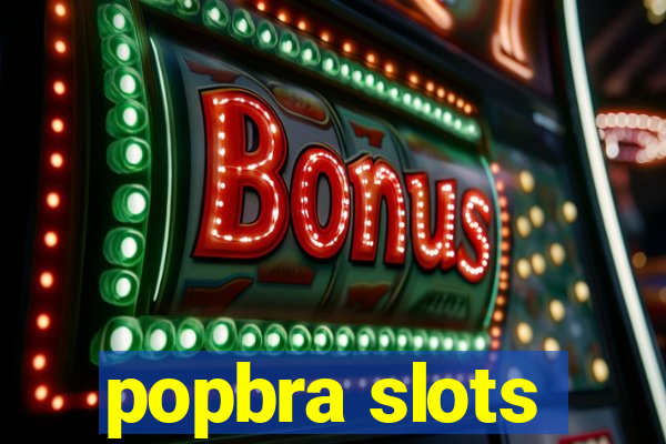 popbra slots