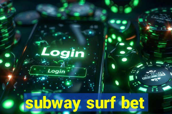 subway surf bet