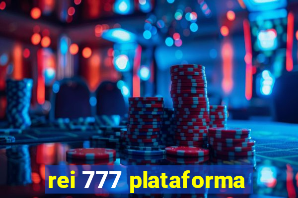 rei 777 plataforma