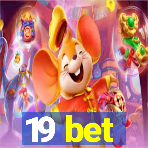 19 bet