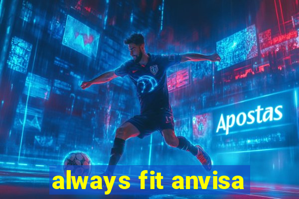 always fit anvisa