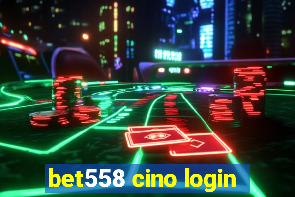 bet558 cino login