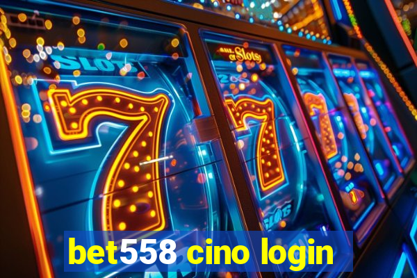 bet558 cino login