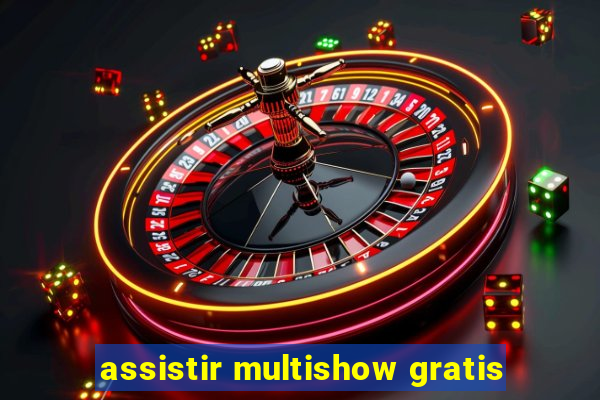 assistir multishow gratis