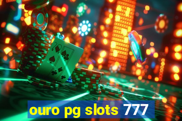 ouro pg slots 777