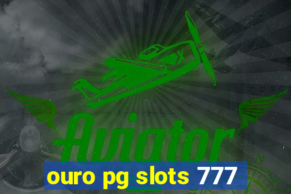 ouro pg slots 777