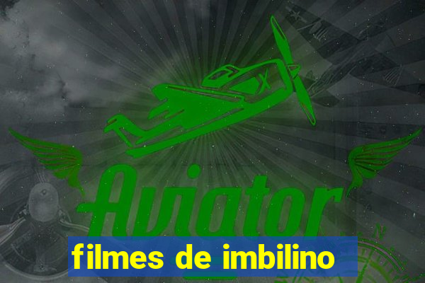 filmes de imbilino