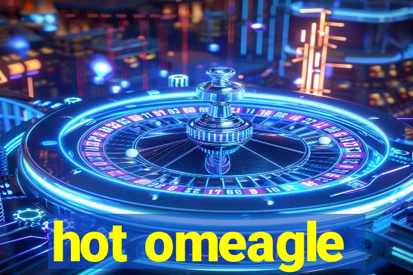 hot omeagle