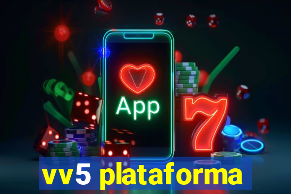 vv5 plataforma