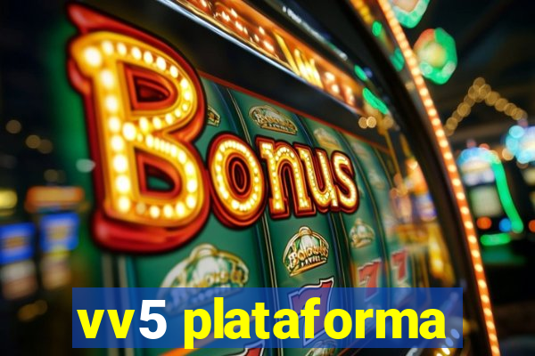 vv5 plataforma