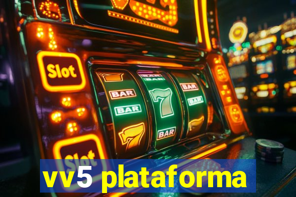 vv5 plataforma