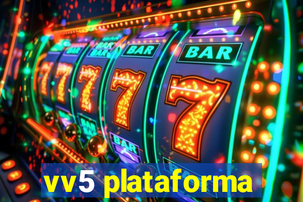 vv5 plataforma