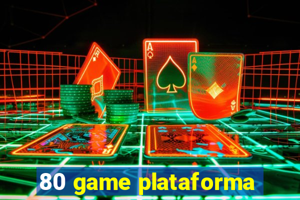 80 game plataforma