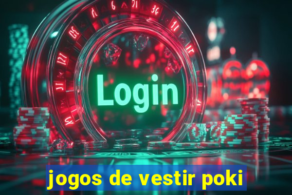 jogos de vestir poki