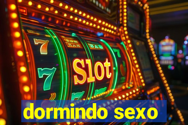 dormindo sexo