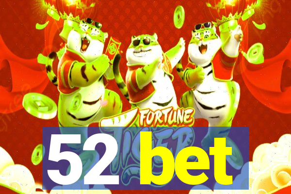 52 bet