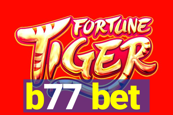 b77 bet