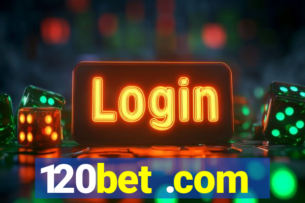 120bet .com