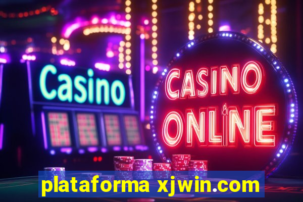 plataforma xjwin.com