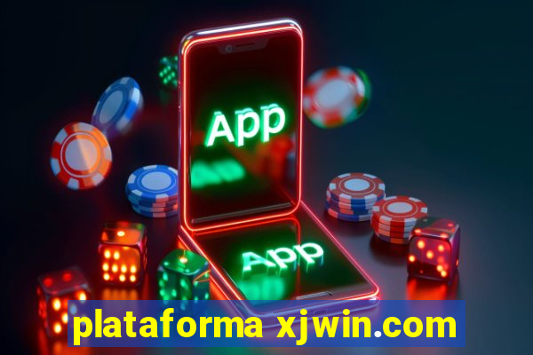 plataforma xjwin.com