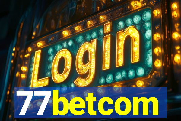 77betcom