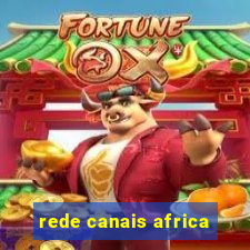 rede canais africa