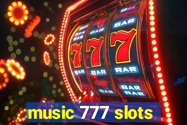 music 777 slots