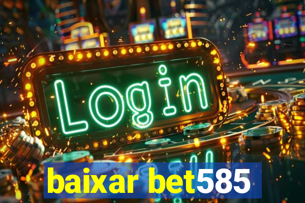 baixar bet585