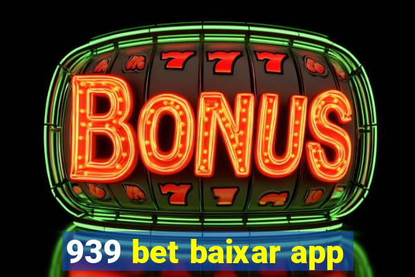 939 bet baixar app