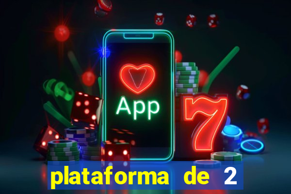 plataforma de 2 reais cassino