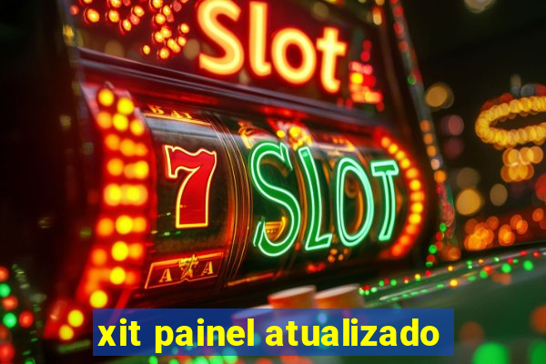 xit painel atualizado