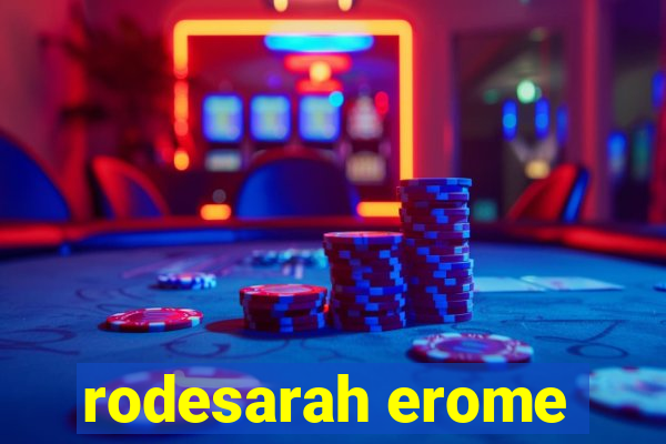 rodesarah erome