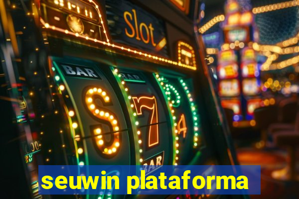 seuwin plataforma