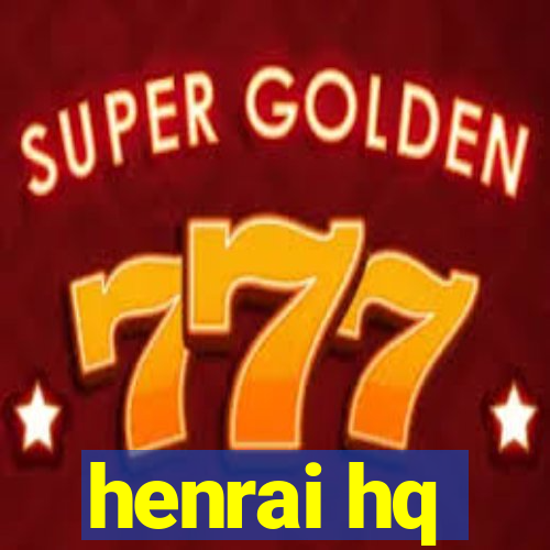 henrai hq